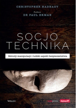 Socjotechnika. Metody manipulacji i ludzki aspekt bezpieczeństwa