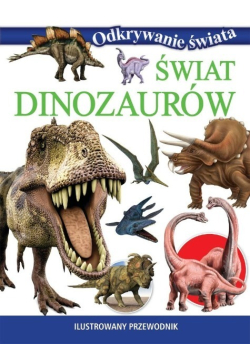Odkrywanie świata - świat dinozaurów