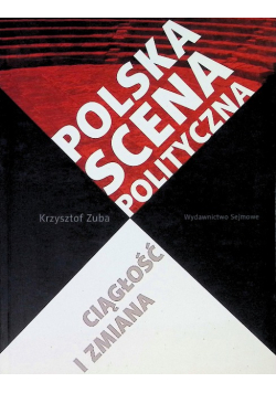 Polska scena polityczna Ciągłość i zmiana