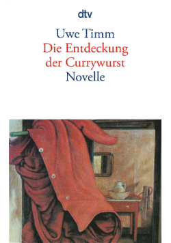 Die Entdeckung der Currywurst Novelle