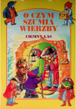 O czym szumią wierzby ciemny las
