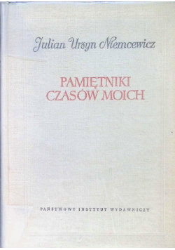 Pamiętniki czasów moich Tom I
