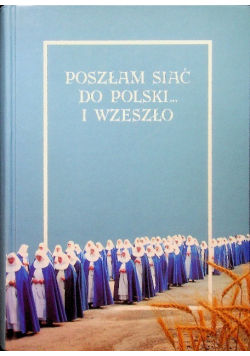 Poszłam siać do Polski i wzeszło