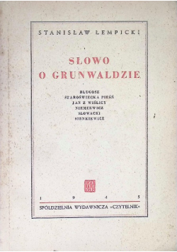 Słowo o Grunwaldzie 1945 r.