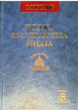 Oxford wielka encyklopedia świata Tom 5