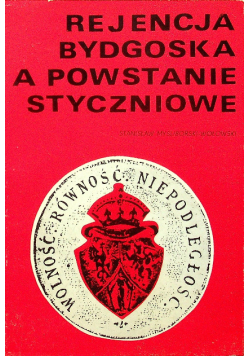 Rejencja Bydgoska a powstanie styczniowe