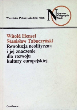 Rewolucja neolityczna i jej znaczenie dla rozwoju kultury europejskiej