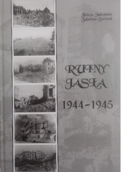 Ruiny Jasła 1944-1945