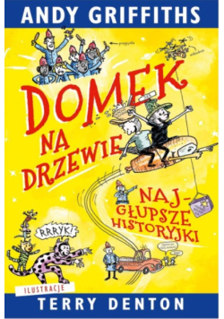 Domek na drzewie Najgłupsze historyjki