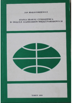 Status prawny cudzoziemca w świetle standardów międzynarodowych