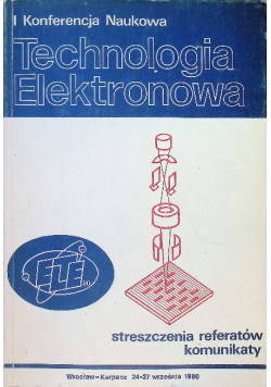 I konferencja naukowa Technologia elektronowa