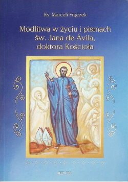 Modlitwa w życiu i pismach św. Jana de Ávila