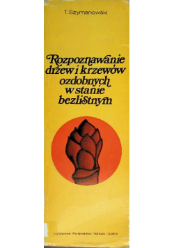 Rozpoznawanie drzew i krzewów ozdobnych w stanie bezlistnym