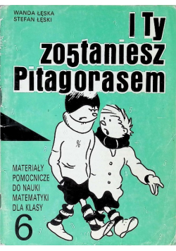 I Ty zostaniesz Pitagorasem Klasa 6