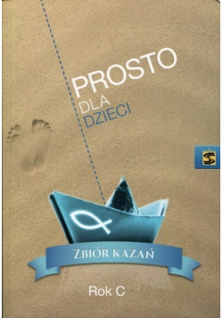 Prosto dla dzieci. Zbiór kazań