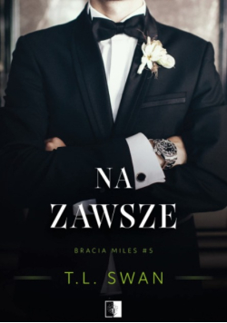Na Zawsze. Bracia Miles. Tom 5