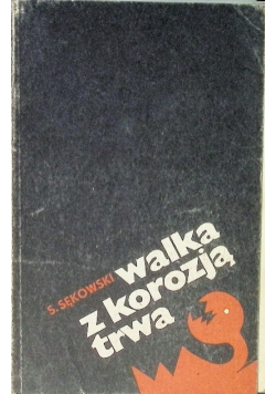 Walka z korozją trwa