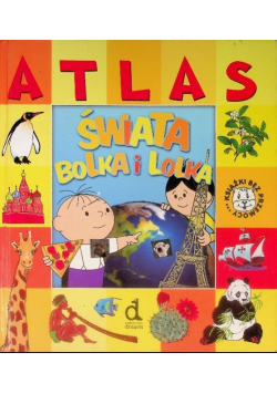 Atlas świata Bolka i Lolka