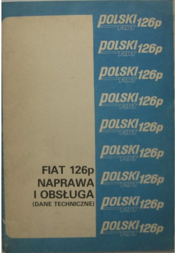 Dane techniczne do obsługi i naprawy fiat 126p