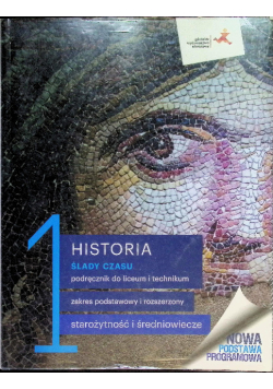 Historia Liceum i technikum Ślady czasu 1 Podręcznik zakres podstawowy i rozszerzony