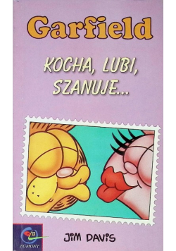 Garfield. Kocha, lubi, szanuje