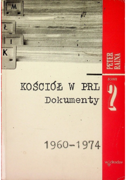 Kościół  w PRL. Dokumenty 1960-1974, t.2
