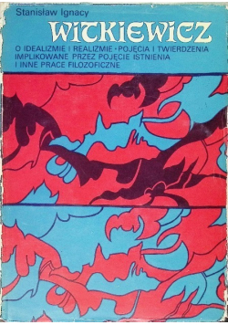 O idealizmie i realizmie Pojęcia i twierdzenia
