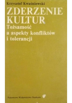 Zderzenie kultur. Tożsamość a aspekty konfliktów i tolerancji