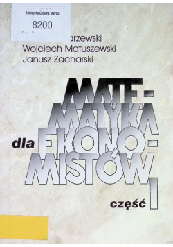 Matematyka dla ekonomistów Część 1