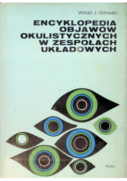 Encyklopedia Objawów Okulistycznych w zespołach układowych