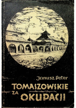 Tomaszowskie za okupacji