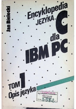 Encyklopedia języka C dla IBM PC Tom 1