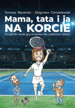 Mama tata i ja na korcie