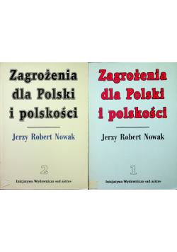 Zagrożenia dla Polski i polskości Tom 1 i 2
