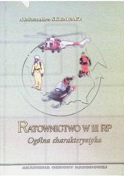 Ratownictwo w III RP ogólna charakterystyka