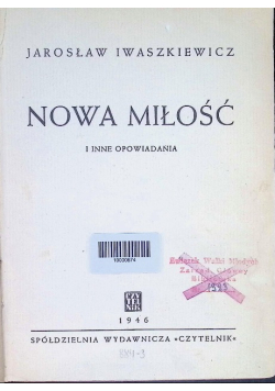 Nowa miłość i inne opowiadania 1949r.