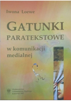 Gatunki paratekstowe w komunikacji medialnej