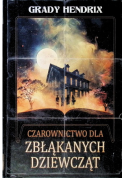 Czarownictwo dla zbłąkanych dziewcząt