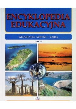 Encyklopedia edukacyjna Tom 16 Geografia Afryki