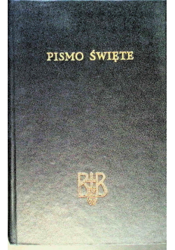 Biblia to jest całe Pismo Święte starego i nowego testamentu