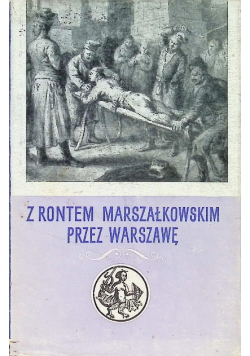 Z rontem marszałkowskim przez Warszawę