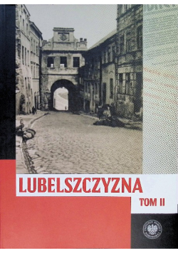 Lubelszczyzna 1944 - 1945 Tom 2