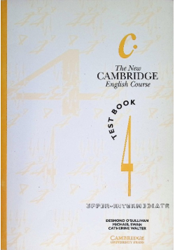 The New Cambridge English Course 4 Test book: Test Book Level 4