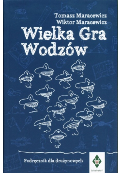 Wielka Gra Wodzów Podręcznik dla drużynowych