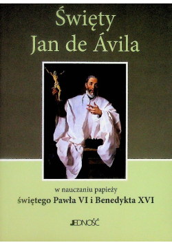 Święty Jan de Avila w nauczaniu papieży świętego Pawła VI i Benedykta XVI