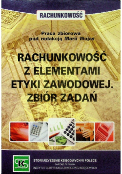 Zaawansowana rachunkowość finansowa z elementami etyki zawodowej i technologii IT