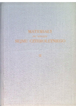 Materiały do dziejów sejmu czteroletniego Tom II