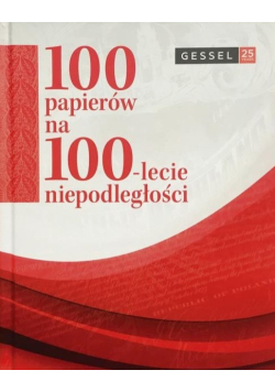 100 papierów na 100 lecie niepodległości