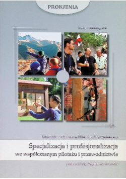 Specjalizacja i profesjonalizacja we współczesnym pilotażu i przewodnictwie