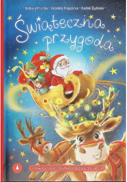 Świąteczna Przygoda. Opowiadania Świąteczne